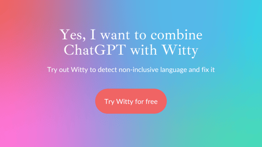 Yes, I want to combine ChatGPT with Witty